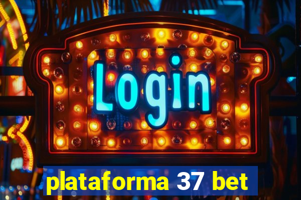 plataforma 37 bet